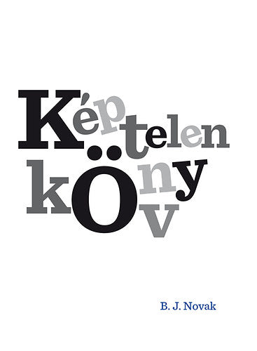 Képtelen könyv - Novak, B.j.