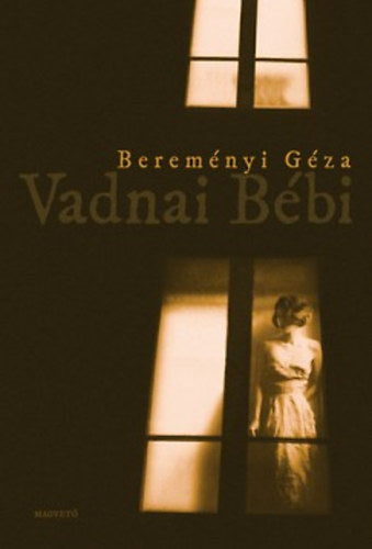 Vadnai Bébi - Bereményi Géza
