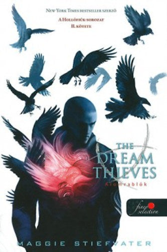 The Dream Thieves - Álomrablók - Maggie Stiefvater