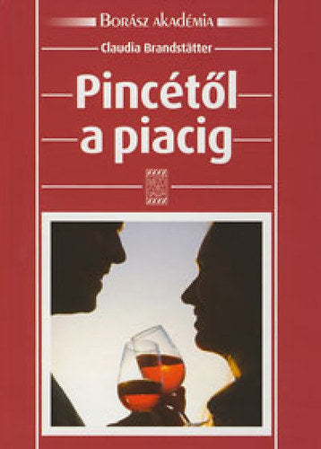 Pincétől a piacig