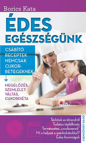 Édes egészségünk - Borics Kata