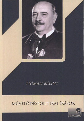 Művelődéspolitikai írások - Hóman Bálint