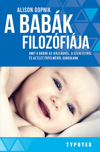 A babák filozófiája - Alison Gopnik