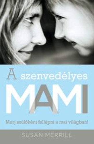 A szenvedélyes MAMI - Merill, Susan