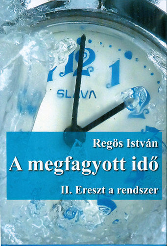 A megfagyott idő - Regös István