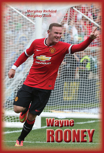 Wayne Rooney - Margitay Zsolt; Margitay Richárd