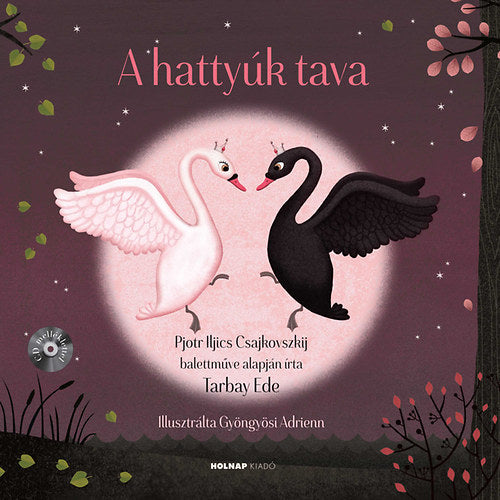 A hattyúk tava -CD melléklettel