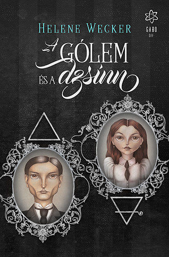 A gólem és a dzsinn - Helene Wecker