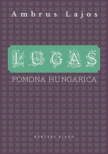 Lugas - Pomona Hungarica