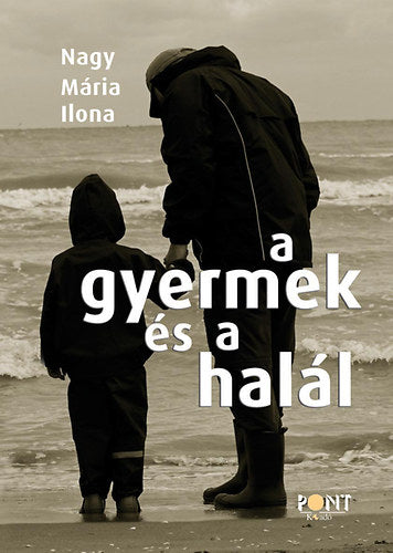 A gyermek és a halál - Nagy Máriailona