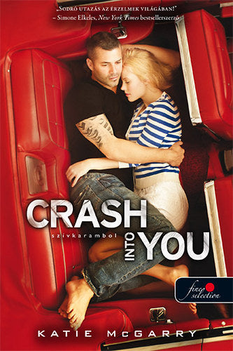 Crash Into You - Szívkarambol (Feszülő húr 3.) - puha kötés