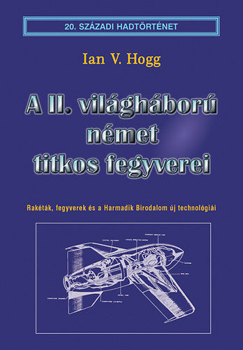 A II. világháború német titkos fegyverei