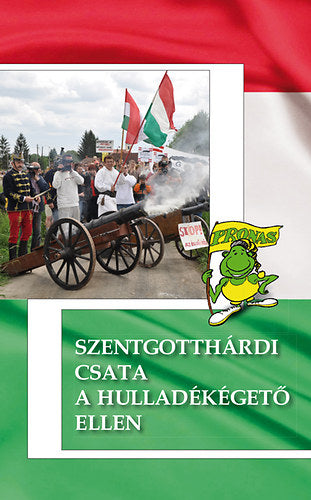 Szentgotthárdi csata a hulladékégető ellen - Woki Zoltán