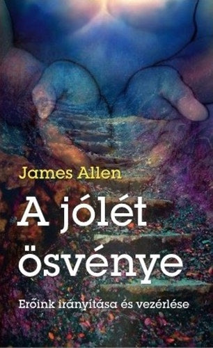 A jólét ösvénye - James Allen