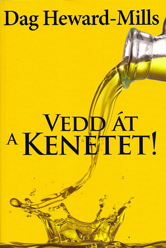 Vedd át a kenetet! - Dag Heward-Mills