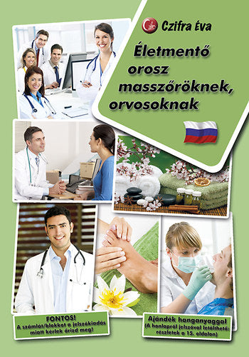 Életmentő orosz masszőröknek, orvosoknak - Czifra Éva