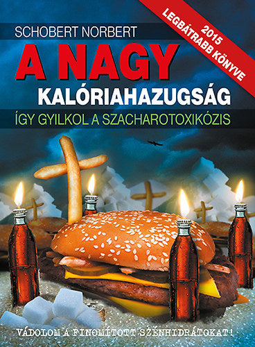 A nagy kalóriahazugság - Schobert Norbert