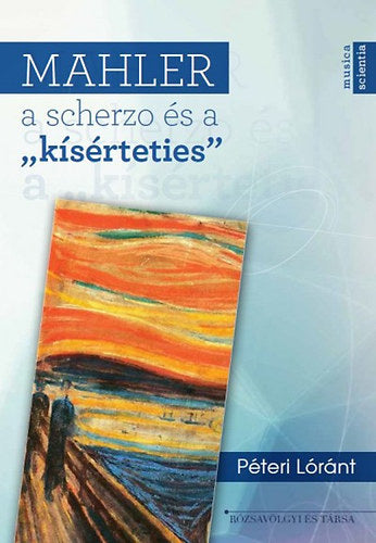 Mahler, a scherzo és a "kísérteties" - Péteri Lóránt