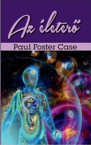 Az életerő - Paul Foster Case