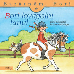 Bori lovagolni tanul - Liane Schneider