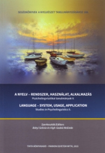A nyelv-rendszer, használat, alkalmazás - 