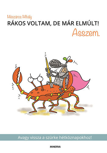 Rákos voltam, de már elmúlt! Asszem. - Mészáros Mihály