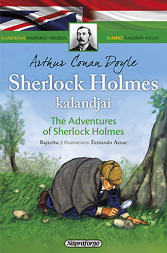 Sherlock Holmes kalandjai - Klasszikusok magyarul-angolul - Arthur Conan Doyle
