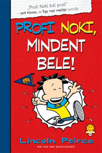 Profi Noki kalandjai 4. - Mindent bele! - Lincoln Peirce