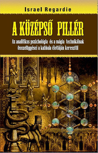 A középső pillér - Israel Regardie