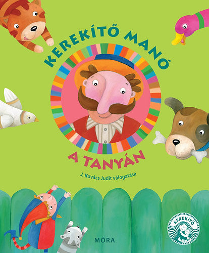 Kerekítő Manó a tanyán - J. Kovács Judit