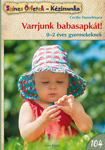 Varrjunk babasapkát! - Cecilia Hanselmann
