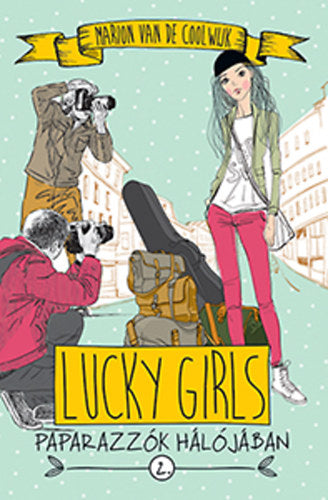 Lucky Girls 2. - Paparazzók hálójában
