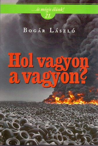 Hol vagyon a vagyon? - Bogár László