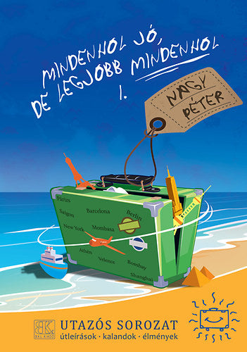 Mindenhol jó, de legjobb mindenhol 1. - Nagy Péter