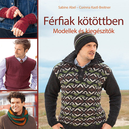Férfiak kötöttben - Sabine Abel, Corinna Kastl-Breitner