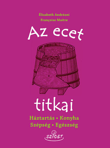 Az ecet titkai - Francoise Maitre, Andréani, Élisabeth