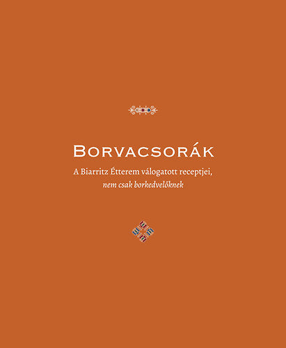 Borvacsorák - Csontó Sándor