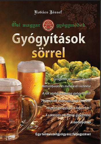 Gyógyítások sörrel - Dr. Kovács József