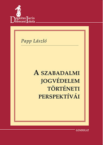A szabadalmi jogvédelem történeti perspektívái - Papp László