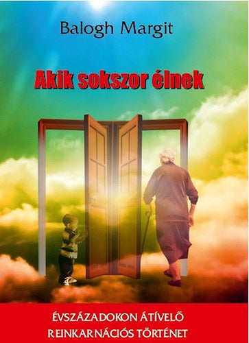 Akik sokszor élnek - Balogh Margit
