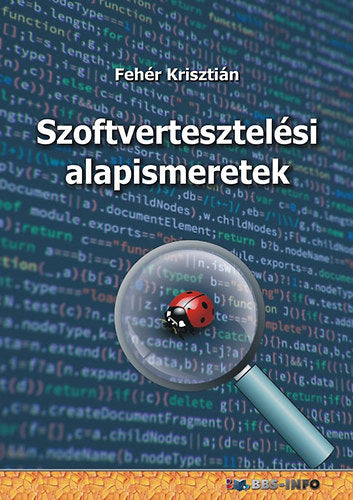 Szoftvertesztelési alapismeretek - Fehér Krisztián