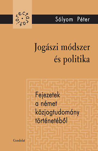 Jogászi módszer és politika - Sólyom Péter