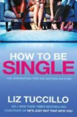How to be Single - Tuccillo, Liz