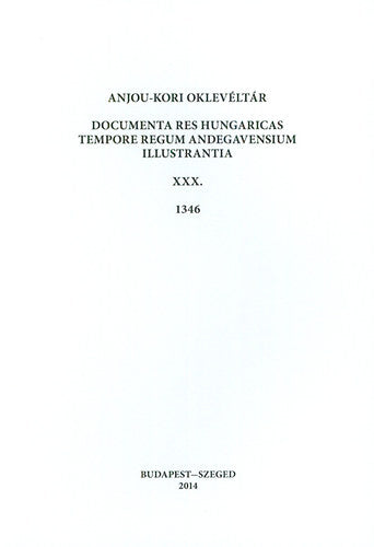 Anjou-kori oklevéltár XXX. 1346 - 