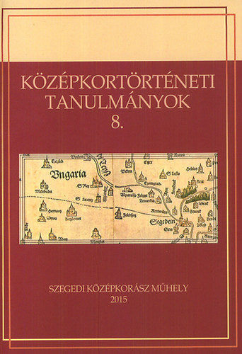 Középkortörténeti tanulmányok 8. - 