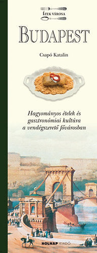 Budapest - Ízek városa - Csapó Katalin