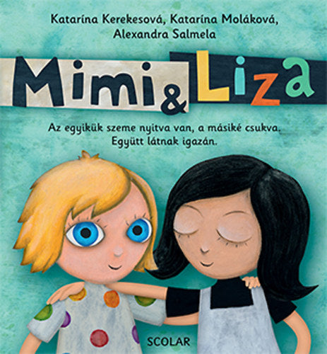 Mimi és Liza - Katarína Kerekesová; Katarína Moláková; Alexandra Salmela
