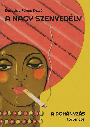 A nagy szenvedély - Remethey Fülepp Dezső