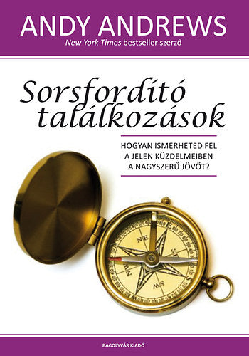 Sorsfordító találkozások - Andy Andrews