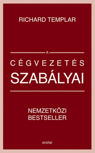 A cégvezetés szabályai - Richard Templar